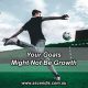 Your Goals Might Not Be Growth